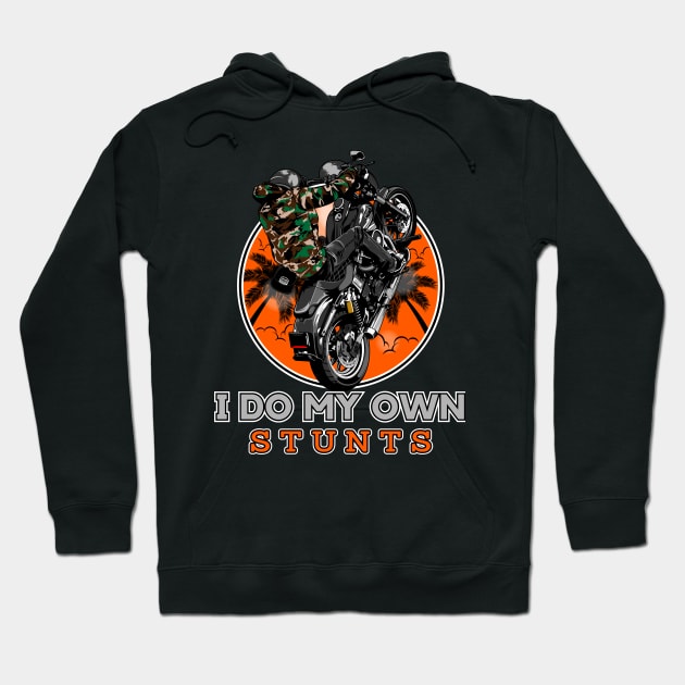 I do my own stunts, Hoodie by Lekrock Shop